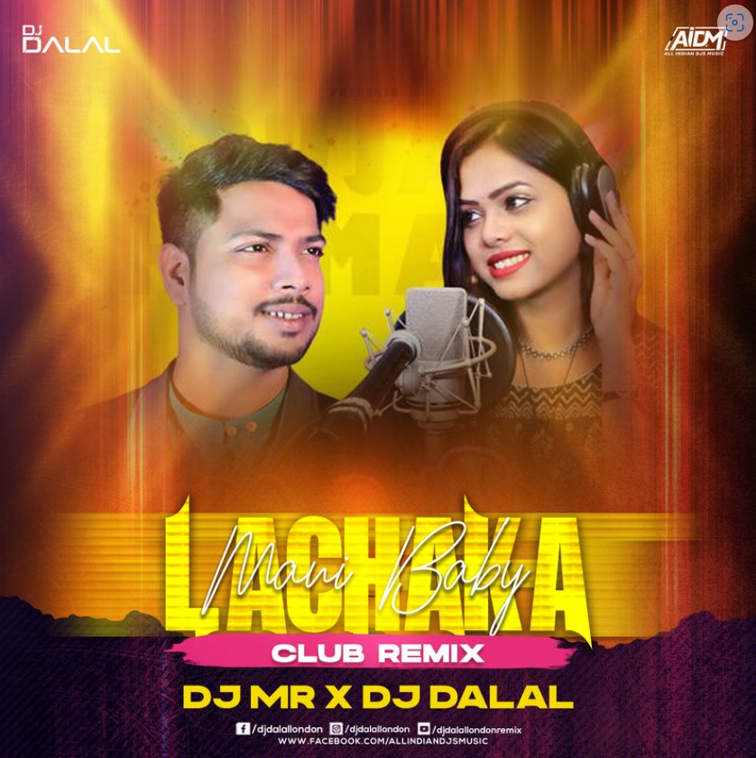 Lachaka Mani Baby Club Remix Mp3 Song - Dj Dalal London
